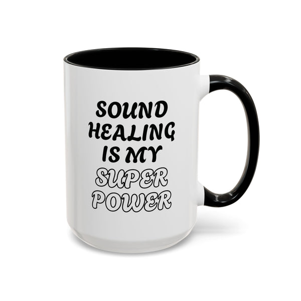 SOUND HEALING IS MY SUPER POWER Coffee Mugs