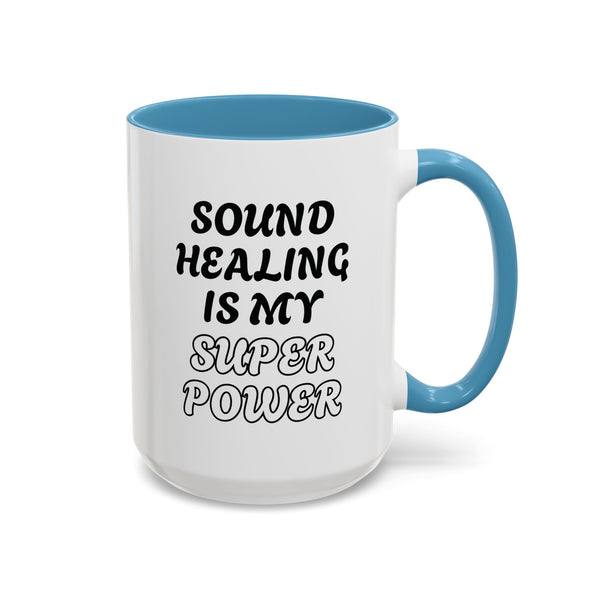 SOUND HEALING IS MY SUPER POWER Coffee Mugs