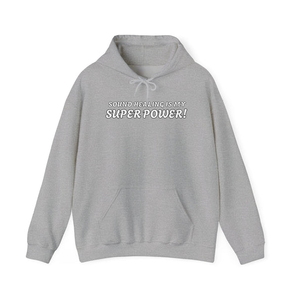 SOUND HEALING IS MY SUPER POWER Hoodies