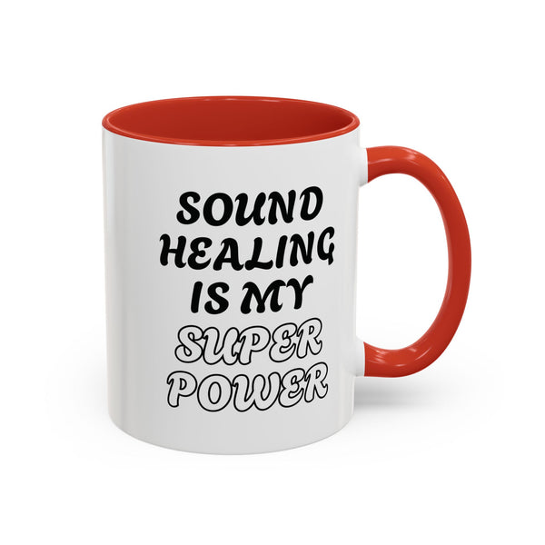 SOUND HEALING IS MY SUPER POWER Coffee Mugs