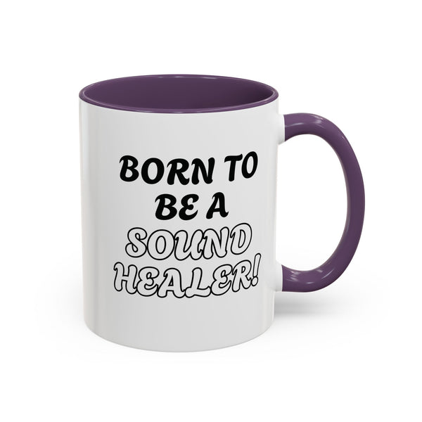 BORN TO BE A SOUND HEALER Coffee Mugs