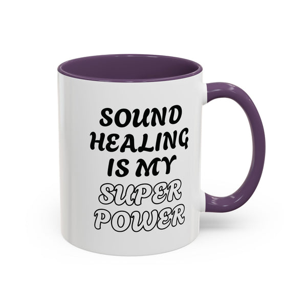 SOUND HEALING IS MY SUPER POWER Coffee Mugs