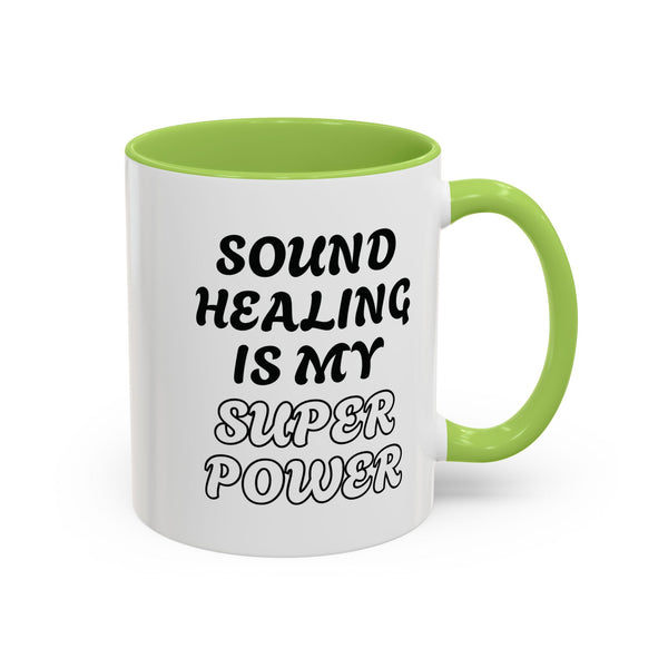 SOUND HEALING IS MY SUPER POWER Coffee Mugs
