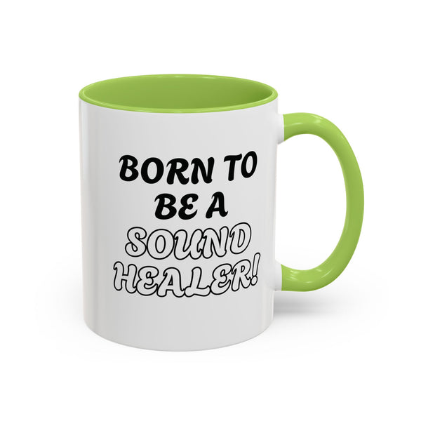 BORN TO BE A SOUND HEALER Coffee Mugs
