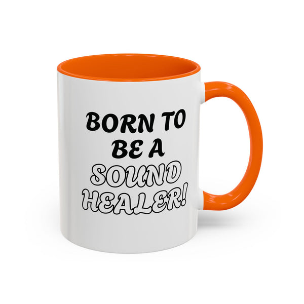 BORN TO BE A SOUND HEALER Coffee Mugs