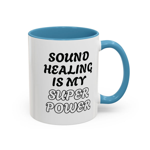 SOUND HEALING IS MY SUPER POWER Coffee Mugs