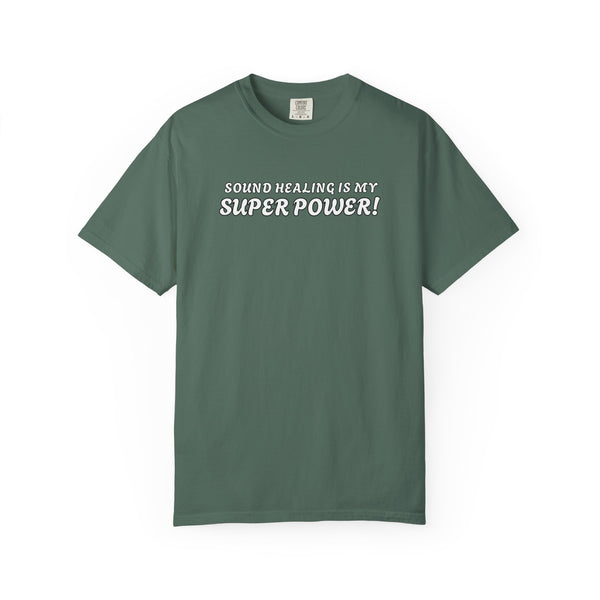 SOUND HEALING IS MY SUPER POWER Tees