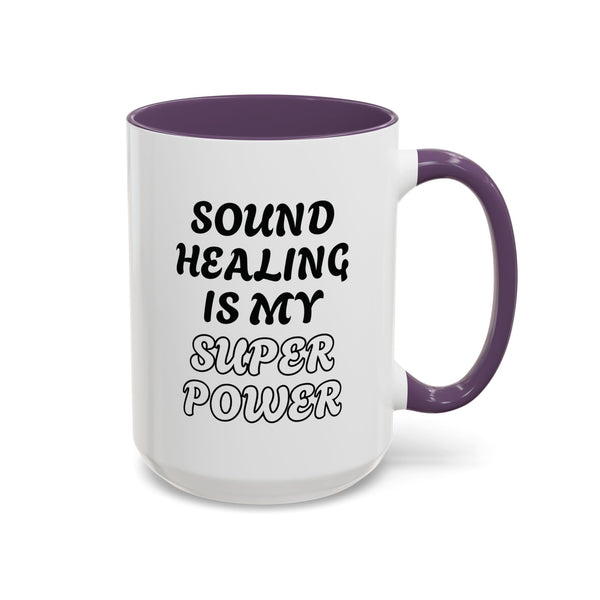 SOUND HEALING IS MY SUPER POWER Coffee Mugs