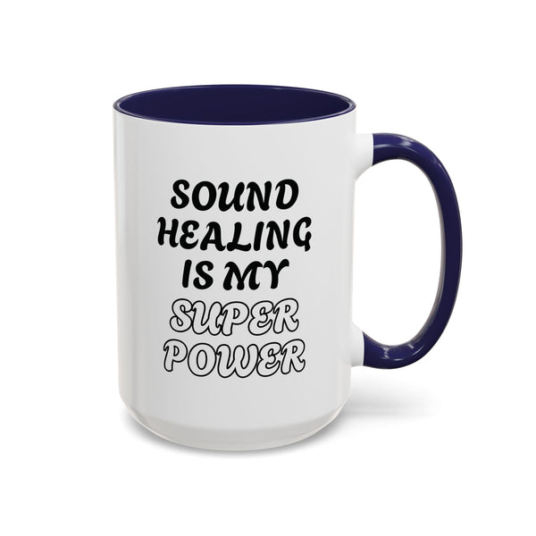 SOUND HEALING IS MY SUPER POWER Coffee Mugs
