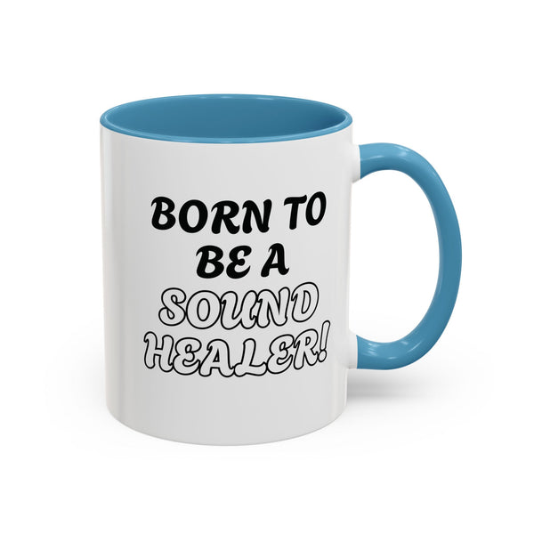 BORN TO BE A SOUND HEALER Coffee Mugs